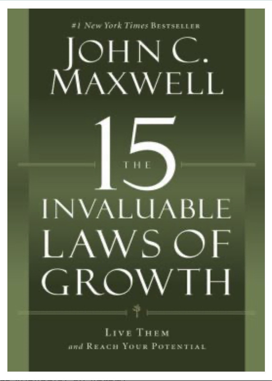 John C. Maxwell — The 15 Invaluable Laws of Growth